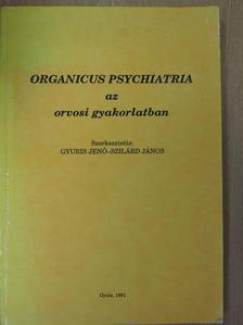 Dr. Gyuris Jenő - Organicus psychiatria az orvosi gyakorlatban [antikvár]