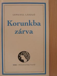 Lengyel László - Korunkba zárva [antikvár]
