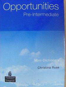 Christina Ruse - Opportunities Pre-Intermediate - Mini-Dictionary [antikvár]