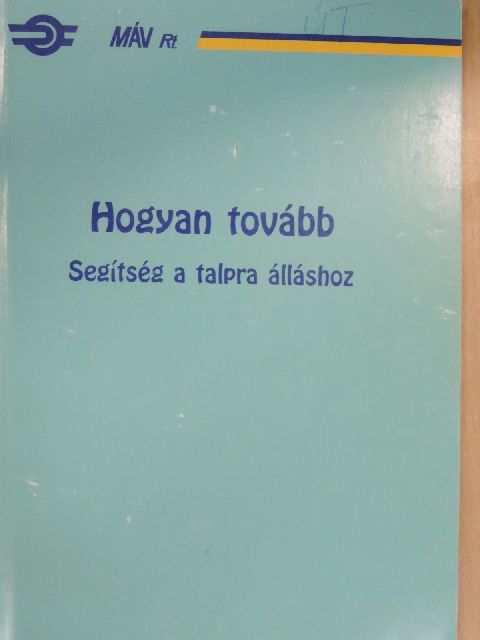 Montvainé Pápai Jolán - Hogyan tovább [antikvár]