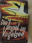 Yrjö Kokko - Die Insel im Vogelsee [antikvár]