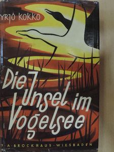 Yrjö Kokko - Die Insel im Vogelsee [antikvár]