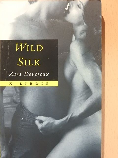 Zara Devereux - Wild Silk [antikvár]