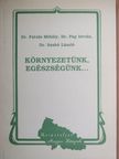 Dr. Fatula Mihály - Környezetünk, egészségünk... [antikvár]