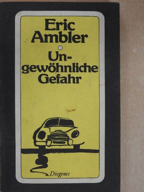 Eric Ambler - Ungewöhnliche Gefahr [antikvár]