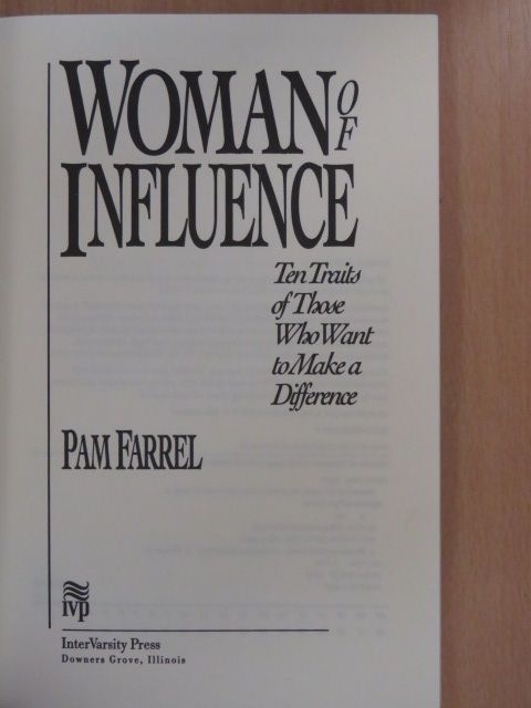 Pam Farrel - Woman of Influence [antikvár]