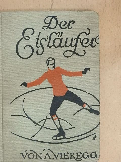 Artur Vieregg - Der Eisläufer [antikvár]