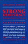 Benjamin Barber - Strong Democracy: Participatory Politics for a New Age [antikvár]
