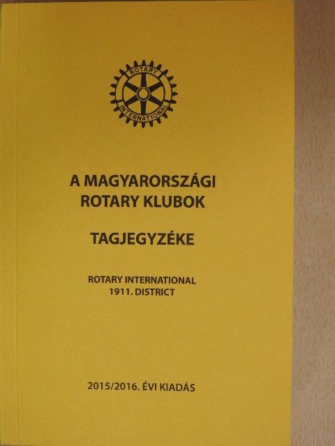 A magyarországi rotary klubok tagjegyzéke 2015/2016 [antikvár]