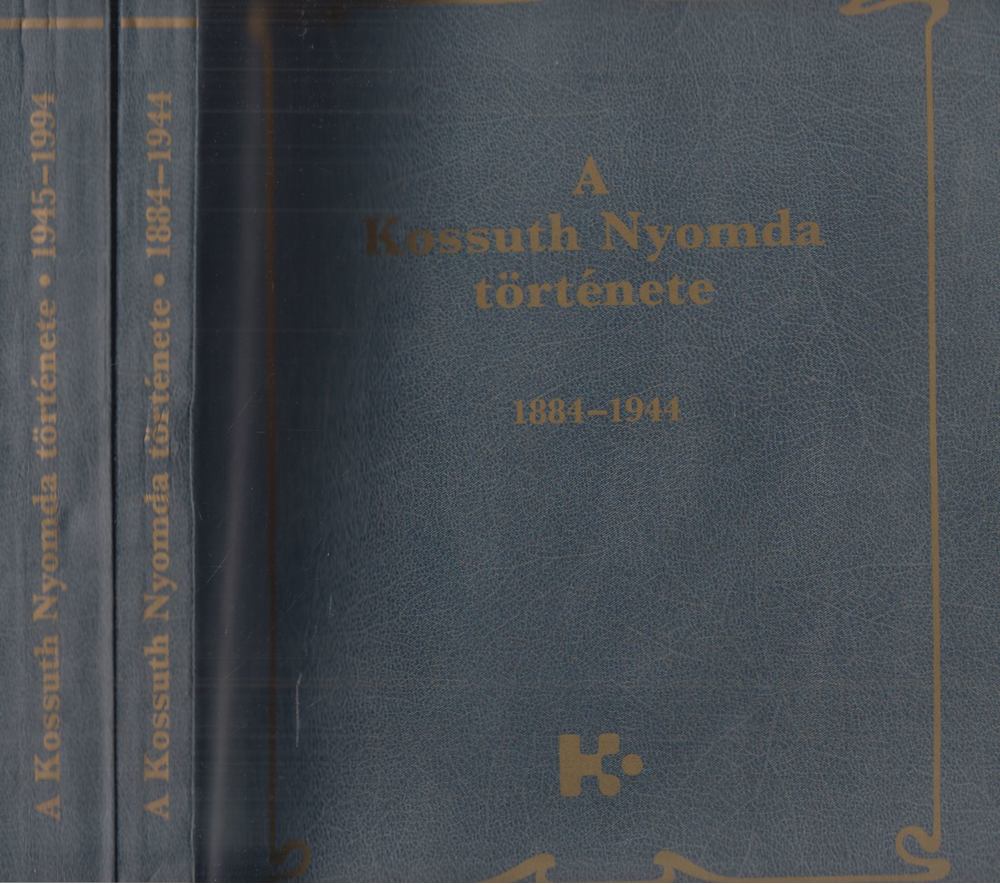 N. Pataki Márta, Timkó György - A Kossuth Nyomda története I-II. [antikvár]