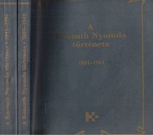 N. Pataki Márta, Timkó György - A Kossuth Nyomda története I-II. [antikvár]