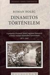 Roman Holec - Dinamitos történelem [antikvár]