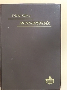 Tóth Béla - Mendemondák [antikvár]