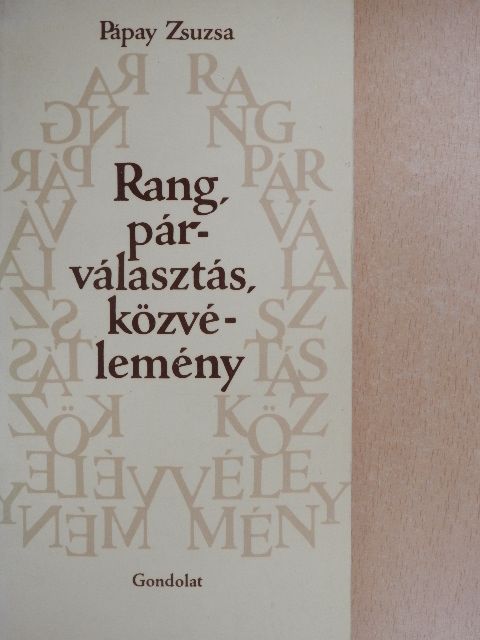 Pápay Zsuzsa - Rang, párválasztás, közvélemény [antikvár]