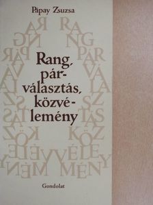 Pápay Zsuzsa - Rang, párválasztás, közvélemény [antikvár]