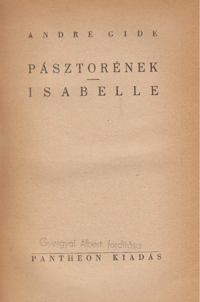 GIDE, ANDRÉ - Pásztorének / Isabelle [antikvár]