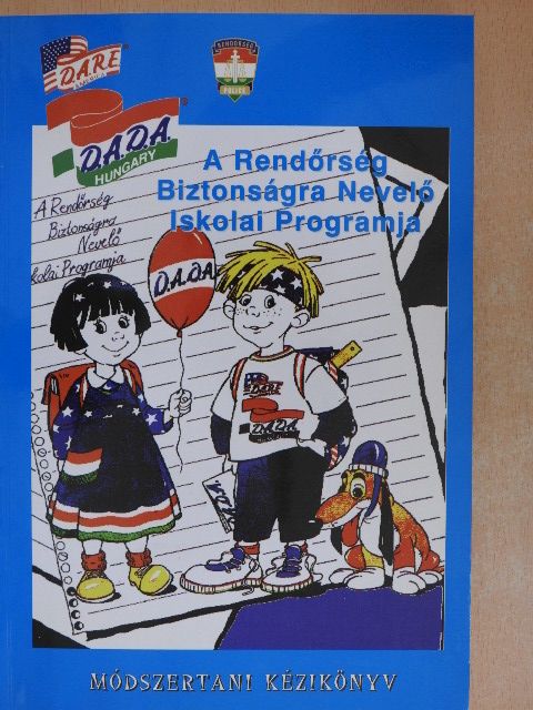 Balázsfalvi Gusztávné - A Rendőrség Biztonságra Nevelő Iskolai Programja [antikvár]