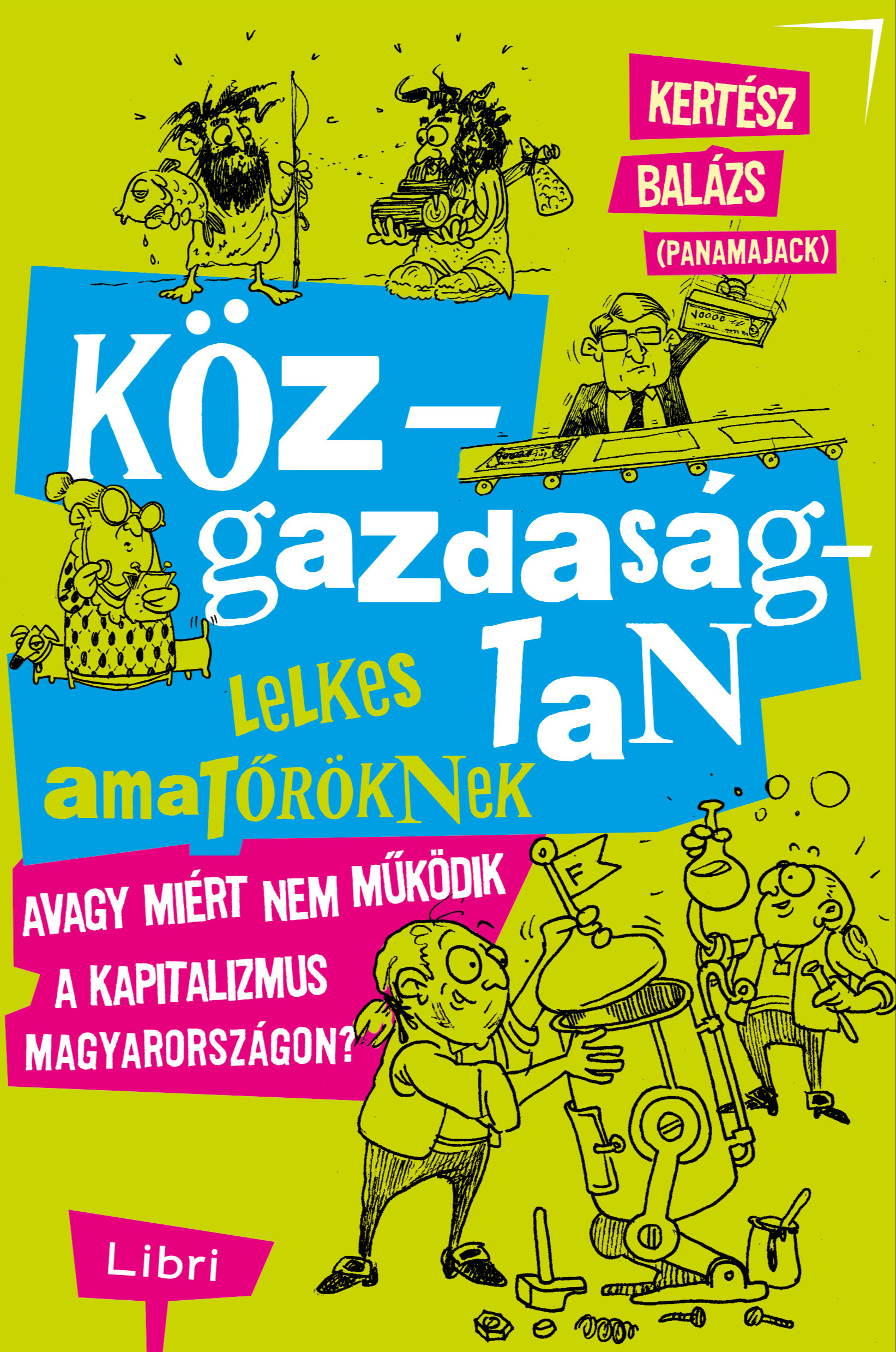 Kertész Balázs - Közgazdaságtan lelkes amatőröknek [eKönyv: epub, mobi]