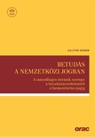 Kajtár Gábor - Betudás a nemzetközi jogban - A másodlagos normák szerepe a beruházásvédelemtől a humanitárius jogig