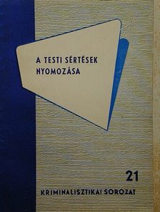 A testi sértések nyomozása [antikvár]