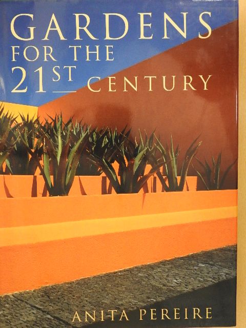 Anita Pereire - Gardens for the 21st Century [antikvár]
