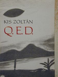 Kis Zoltán - Q. E. D. [antikvár]