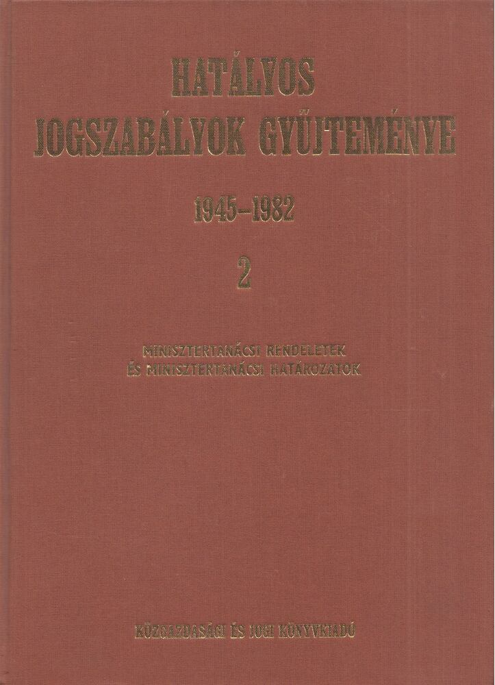 Dr. Lévai Tibor, Dr. Mónus Lajos, Dr. Petrik Ferenc - Hatályos jogszabályok gyűjteménye 2. 1945-1982 [antikvár]