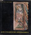 Voit Pál, Holl Imre - Alte ungarische Ofenkacheln [antikvár]