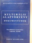 Kulturális alaptörvény (dedikált példány) [antikvár]