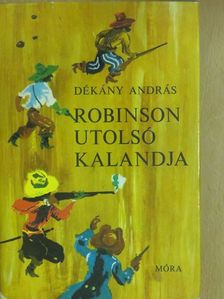 Dékány András - Robinson utolsó kalandja [antikvár]
