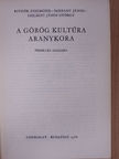 Ritoók Zsigmond - A görög kultúra aranykora (dedikált példány) [antikvár]