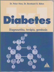 HIEN, PETER DR., BÖHM, BERNARD O. DR. - Diabetes 1x1 [antikvár]