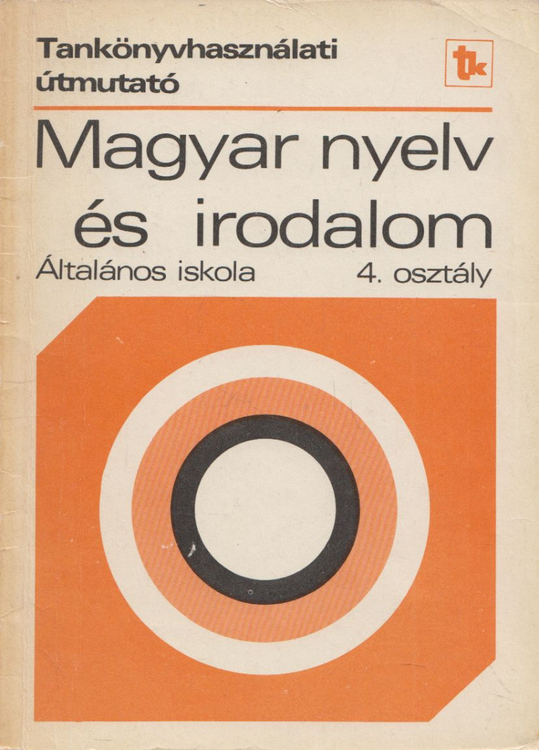 Hernádiné Hámorszky Zsuzsanna, Nagy J. József - Magyar Nyelv és Irodalom 4. - Tankönyvhasználati útmutató [antikvár]