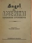 Angol és amerikai kifejezések gyüjteménye [antikvár]