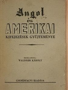 Angol és amerikai kifejezések gyüjteménye [antikvár]