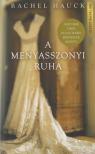 Rachel Hauck - A menyasszonyi ruha [antikvár]
