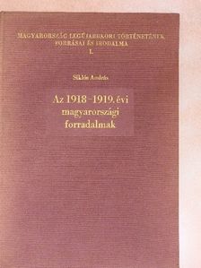 Siklós András - Az 1918-1919. évi magyarországi forradalmak [antikvár]