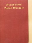 Friedrich Hebbel - Agnes Bernauer (gótbetűs) [antikvár]