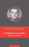 Csoóri Sándor - Elmentem a falumba