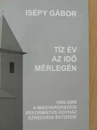 Isépy Gábor - Második diagnózis avagy tíz év az idő mérlegén [antikvár]