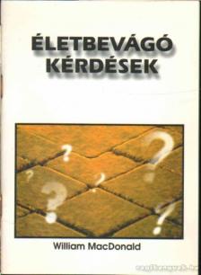 MacDonald, William - Életbevágó kérdések [antikvár]