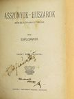 Diplomata - Asszonyok - huszárok [antikvár]