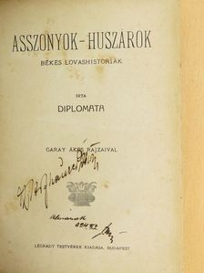 Diplomata - Asszonyok - huszárok [antikvár]