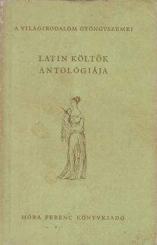 Szepessy Tibor - Latin költők antológiája [antikvár]