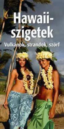 Buzás Balázs - Hawaii-szigetek - Vulkánok, strandok, szörf [antikvár]
