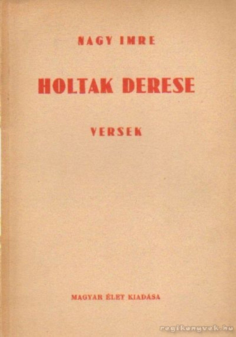 Nagy Imre - Holtak derese [antikvár]