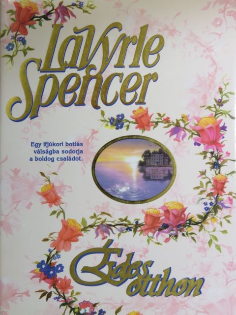Lavyrle Spencer - Édes otthon [antikvár]