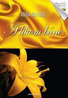 Anna Randol - A liliom bűne [antikvár]