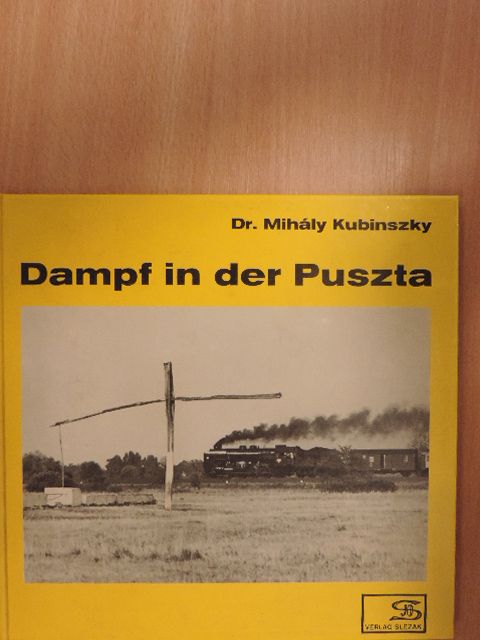 Dr. Kubinszky Mihály - Dampf in der Puszta [antikvár]