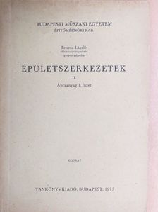 Bruzsa László - Épületszerkezetek II. [antikvár]